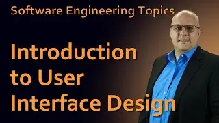 Software Engineering - 52 Introduction to User Interface Design