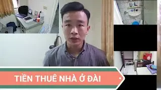 Giá tiền thuê nhà ở Đài Loan bao nhiêu tiền? Nội thất như thế nào?在台灣的房租。留學生的生活