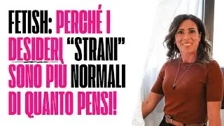 FETISH: perch&eacute; i desideri 