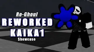 RE-KAIKA1 SHOWCASE!! | Ro-Ghoul