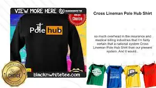 Cross Lineman Pole Hub Shirt