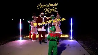 Christmas Night I BLOOPERS