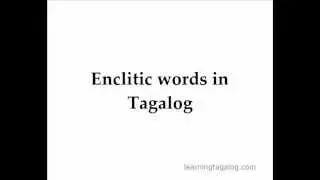 Learn Tagalog 14 | Enclitic words in Tagalog