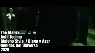 The Matrix . Acid Techno 👽👽👽🎵🎵🎵