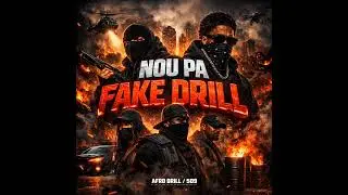 NOU PA FAKE / AFRO DRILL  #1