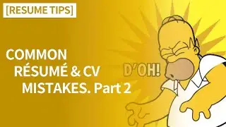 Common Resume & CV Mistakes Part 2