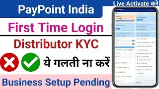 PayPoint India Distributor KYC PayPoint Business Setup Pending ✅ Complete First Time Login Activate