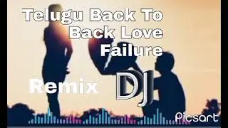 Telugu Back To Back Love Failure Songs Dj Remix #Dj Bunny #Telugu Songs #Remix Dj Songs