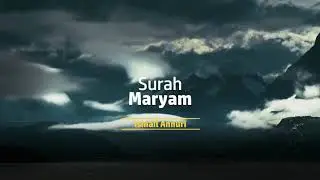 Surah MARYAM - Ismail Annuri سورة مريم