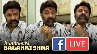 Nandamuri Balakrishna Facebook LIVE | Balakrishna First LIVE On FB