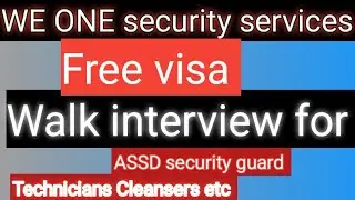 WE ONE Security services {Free visa} Walkinterview