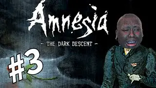 HOW DO I GET OUT OF HERE!!!|Amnesia:The Dark Descent #3