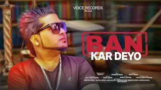 BAN KAR DEYO | ROCKY-K | DAVINDER BINDA | #VoiceRecords | #punjabisong  2020