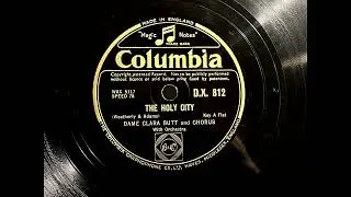 1937 DAME CLARA BUTT - The Holy City COLUMBIA 12