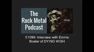 E1099: Interview with Emma Boster of DYING WISH