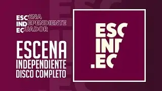 Escena Independiente - Varios Artistas (Disco Completo HQ)