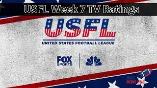 USFL Week 7 TV Ratings Breakdown & Week 8 Outlook | USFL News Hub Analysis