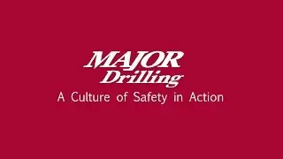 Major Drilling - A Culture of Safety in Action (ENGLISH)