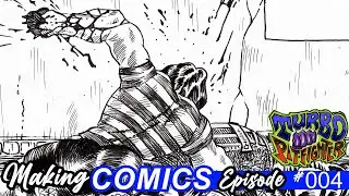 Episode #004 – The Making of Turbo Pit-Fighter Comic - Still Plotting Along