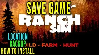 SAVE GAME - LOCATION, HOW TO INSTALL, BACKUP - Ranch Simulator