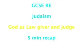 GCSE RE (Eduqas) Иудаизм - Природа Бога: Бог как законодатель и судья (5-минутный обзор)