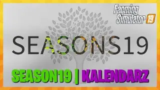 Farming Simulator 19 | Mod Season - Kalendarz - Jak Grać W Season
