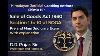 SALE OF GOODS ACT 1930 | SECTION 1 TO 10 | SOGA | LECTURE DAY-1 | JUDICIAL MAIN EXAM | BY D.R.PUJARI