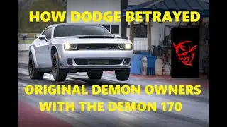 Dodge Lied and Betrayed Original Demon Owners with the Demon 170! Tim Kuniskis should be Ashamed!