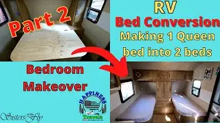 RV bed conversion Part 2 - 1 Queen bed into 2 Twin beds - Sisters On The Fly Nevada State Wrangler