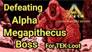 Defeating Alpha Megapithecus Boss | Ark Ultimate Mobile Edition