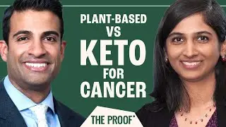 Keto vs Plant-based: Which Diet Is Good for Cancer? | Drs. Urvi Shah & Neil Iyengar |The Proof Clips