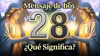 &Aacute;ngel N&uacute;mero 28 Significado Espiritual y Mensaje Para Ti Hoy 🕊️