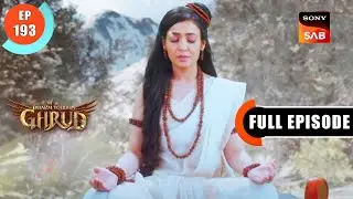 Maa Parvati's Test - Dharma Yoddha Garud - Full Episode - 193 - 24 Oct 2022