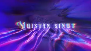 Muistan sinut Lyric video
