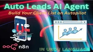 Auto Leads AI  Agent | Leads Generator Agent | Ai Agent Tutorial in Urdu Language by AIUP