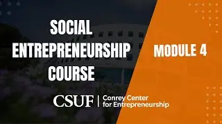 CSUF Social Entrepreneurship Course: Module 4 &ndash; Validating Your Idea (MVP)