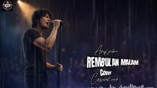 REMBULAN MALAM cover Casual Rock Pop Rock Moderen_Lagu galau_