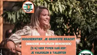 de 4 typen HSP: valkuilen en talenten. Hoogsensitief, je grootste kracht met Marjolein Berendsen