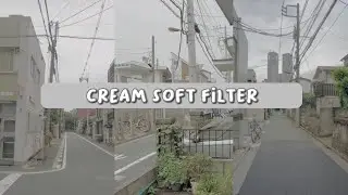 Cream soft filter : capcut ☁️🦋