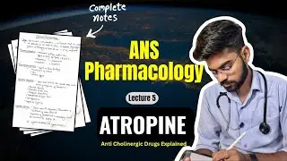 Atropine | Anti Cholinergic Drugs | ANS Pharma L-5 | Complete MBBS 2nd prof Pharmacology 
