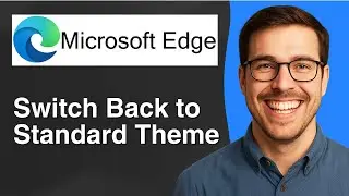 Switch Microsoft Edge back to its standard theme [2025 Easy Guide]