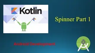 Spinner Android Kotlin Part -1 | Kotlin Tutorials
