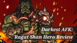 Darkest AFK: Ragat Shan Hero Review 