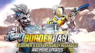 Designer's Cut Officially Released and More Updates - The Bordercast: November 12, 2020