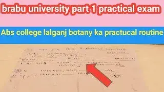 Brabu university part 1 practical exam date with routine botany ka