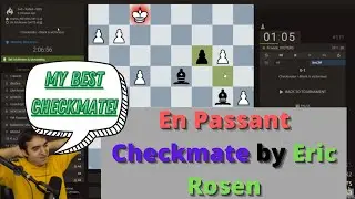 Eric Rosen ULTIMATE EN PESSANT CHECKMATE