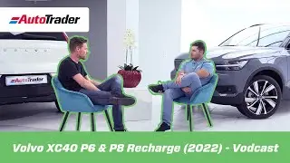 Volvo XC40 P6 & P8 Recharge (2022) Vodcast