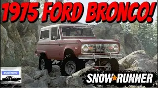 SnowRunner: 1975 Ford Bronco! (Great Crawler!)