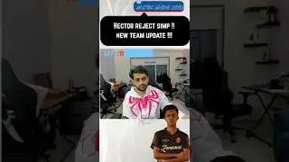 Hector Talk Reject Simp In Team New Player Update!! #letstalkigc #simp #hector #esports #bgmi #india