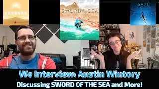 Sword of the Sea, making music for video games, and more! --We Interview: Austin Wintory